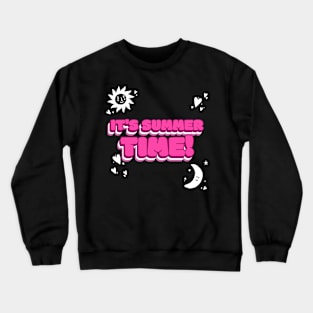 Its Summertime! Crewneck Sweatshirt